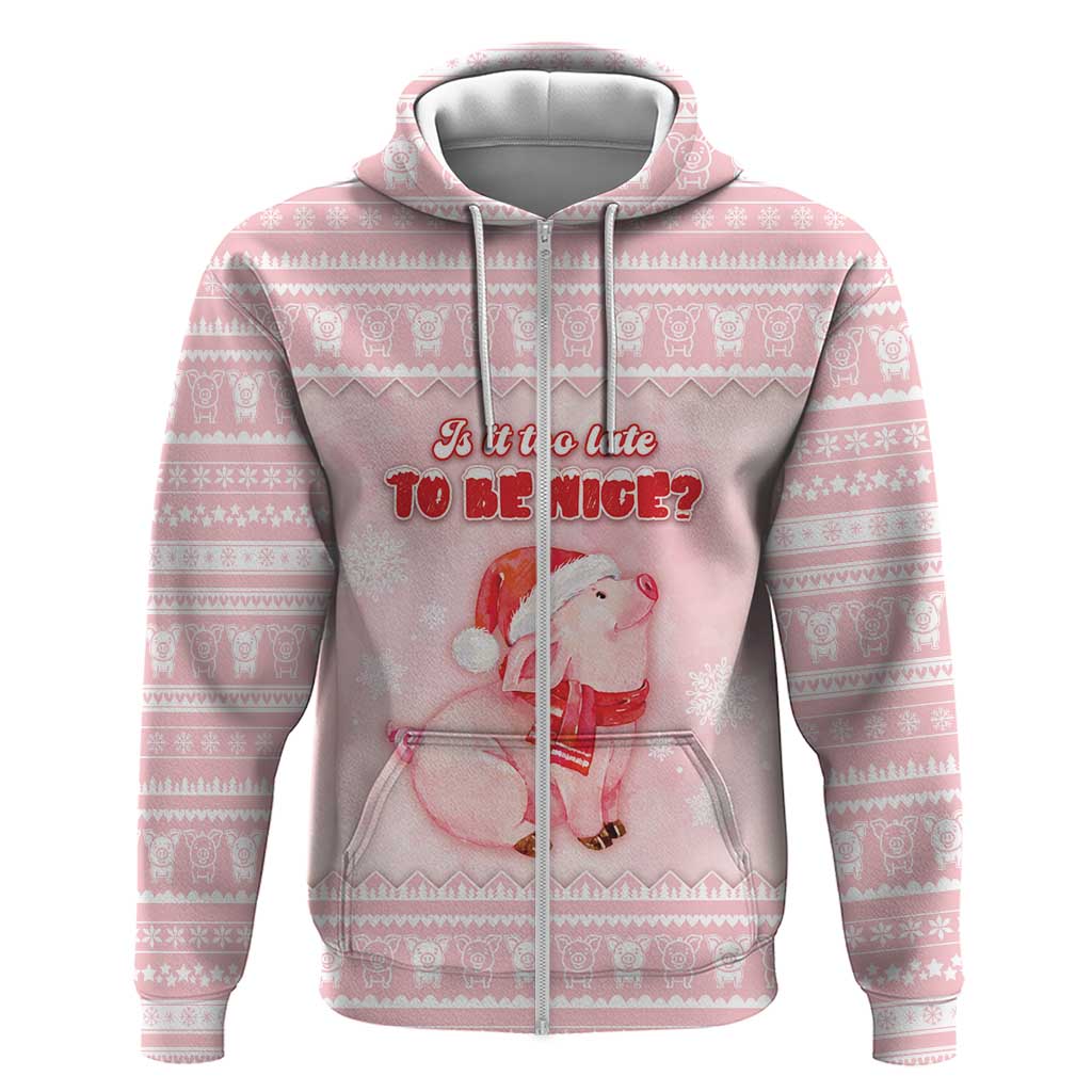 Merry Pigmas Hoodie Is It Too Late To Be Nice - Wonder Print Shop