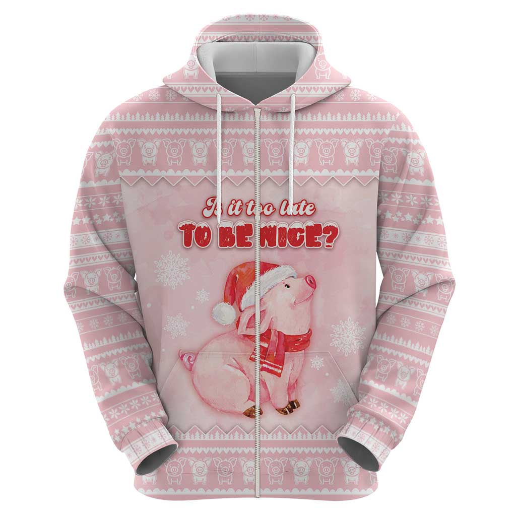Merry Pigmas Hoodie Is It Too Late To Be Nice - Wonder Print Shop