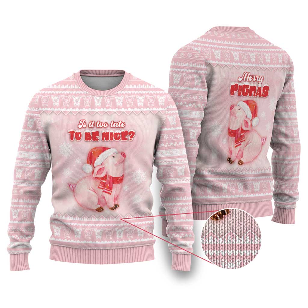Merry Pigmas Ugly Christmas Sweater Is It Too Late To Be Nice - Wonder Print Shop