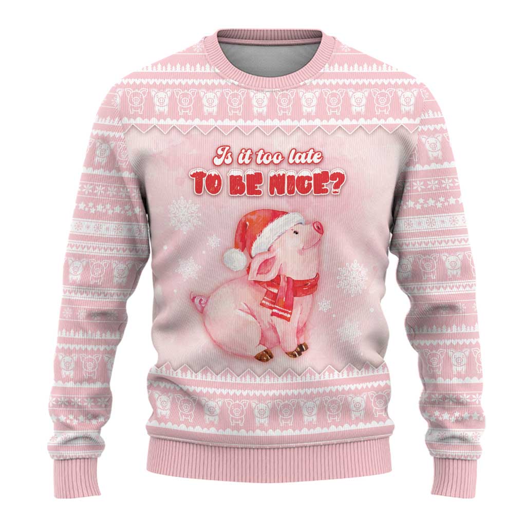 Merry Pigmas Ugly Christmas Sweater Is It Too Late To Be Nice - Wonder Print Shop