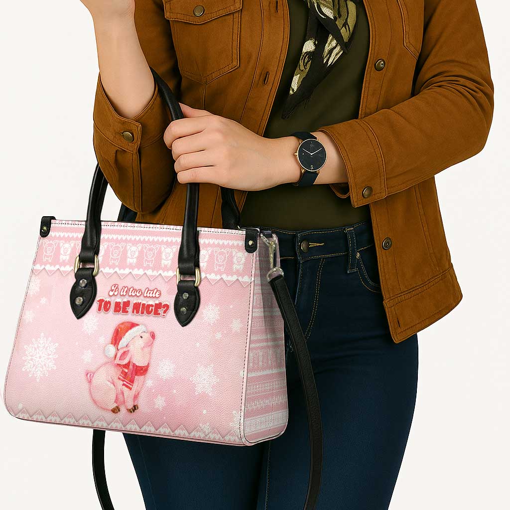 Merry Pigmas Leather Bag Is It Too Late To Be Nice - Wonder Print Shop