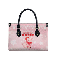 Merry Pigmas Leather Bag Is It Too Late To Be Nice - Wonder Print Shop
