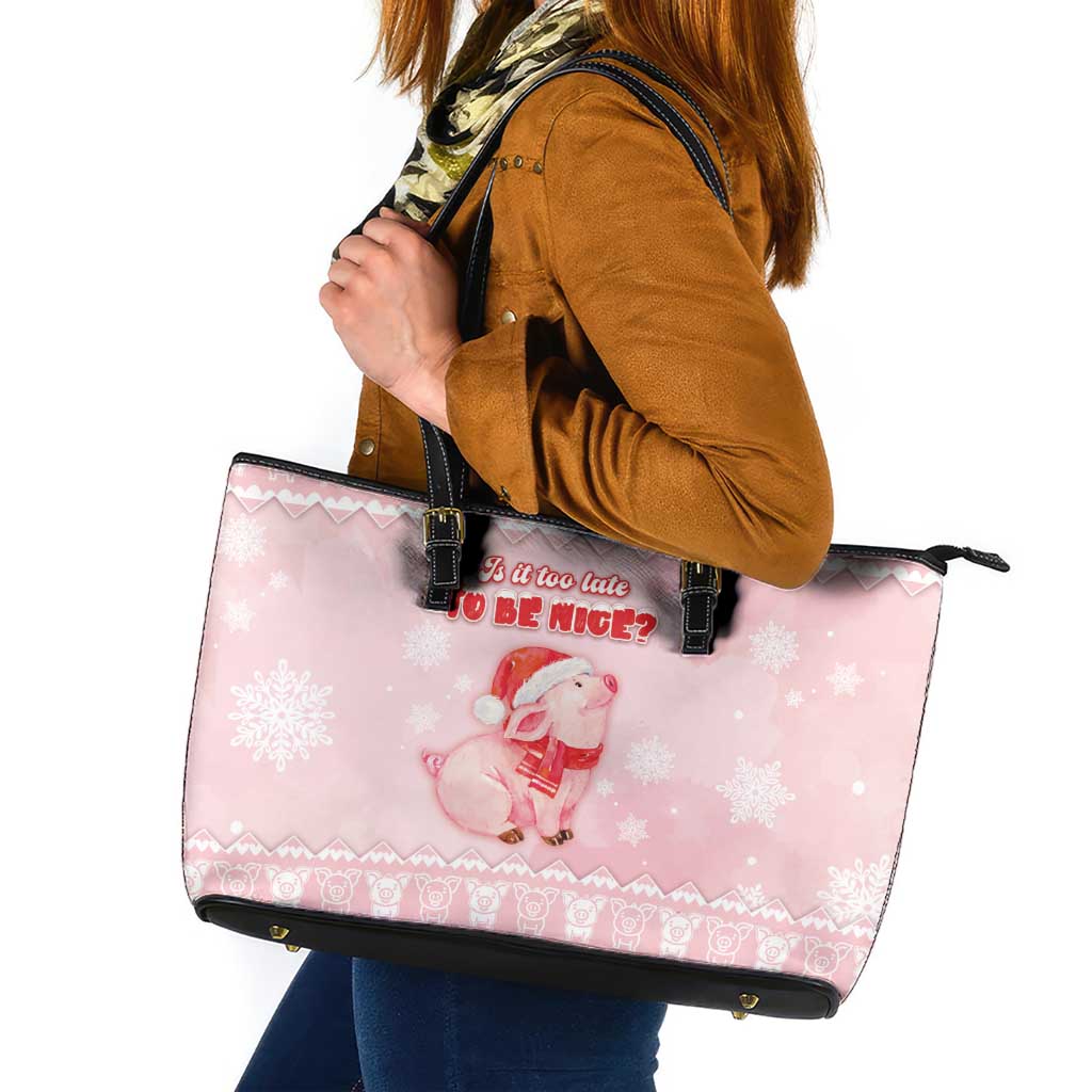 Merry Pigmas Leather Tote Bag Is It Too Late To Be Nice - Wonder Print Shop