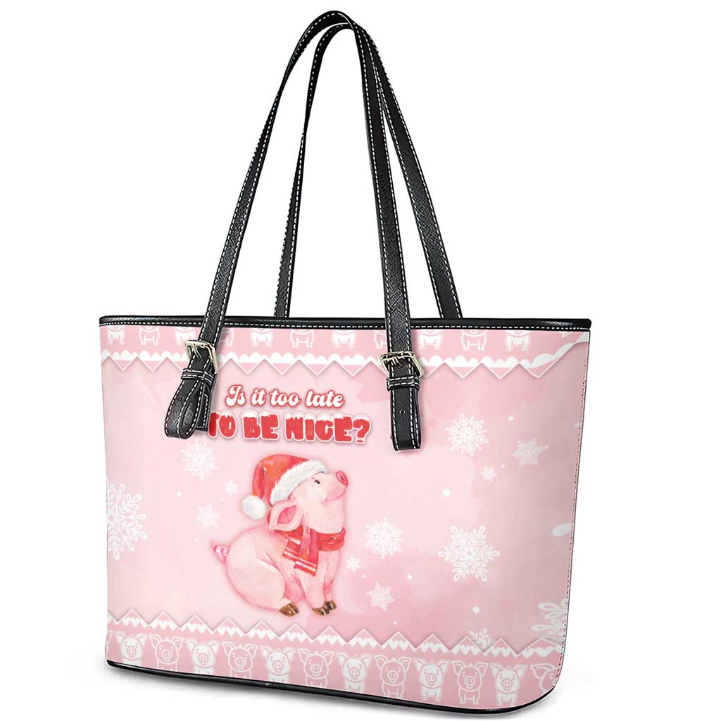 Merry Pigmas Leather Tote Bag Is It Too Late To Be Nice - Wonder Print Shop