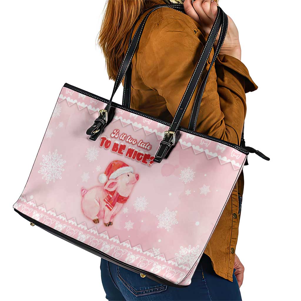 Merry Pigmas Leather Tote Bag Is It Too Late To Be Nice - Wonder Print Shop