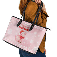 Merry Pigmas Leather Tote Bag Is It Too Late To Be Nice - Wonder Print Shop
