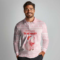 Merry Pigmas Long Sleeve Polo Shirt Is It Too Late To Be Nice - Wonder Print Shop
