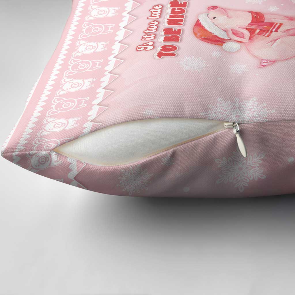 Merry Pigmas Pillow Cover Is It Too Late To Be Nice - Wonder Print Shop