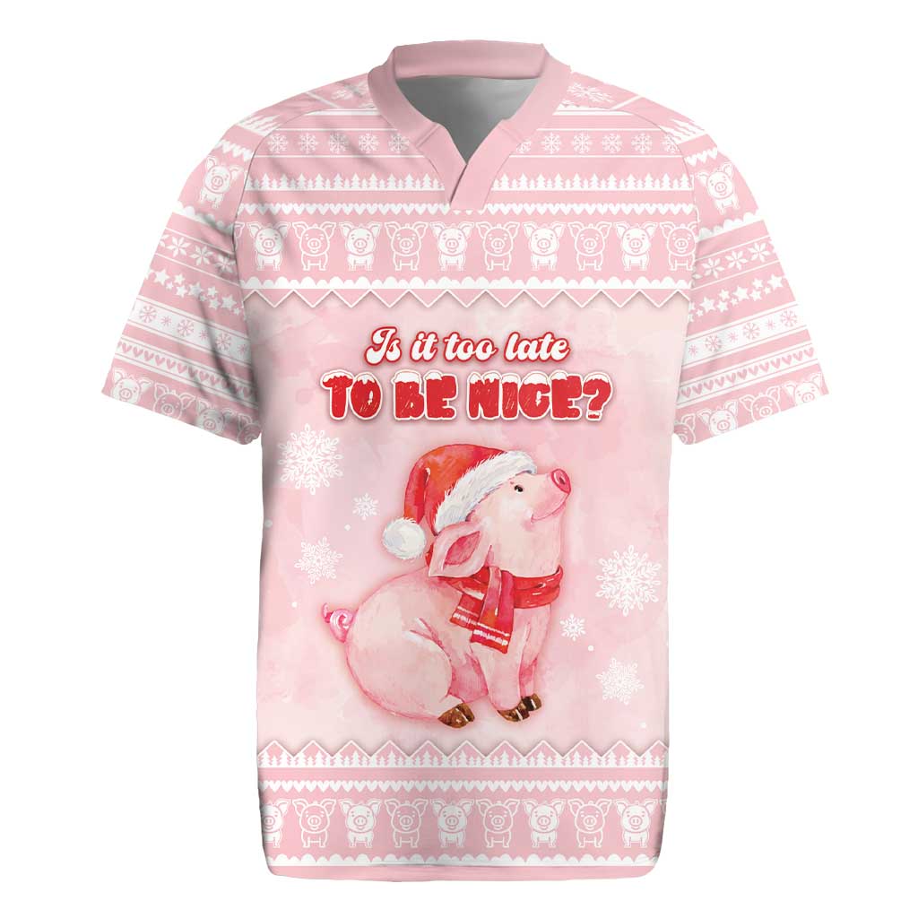 Merry Pigmas Rugby Jersey Is It Too Late To Be Nice - Wonder Print Shop