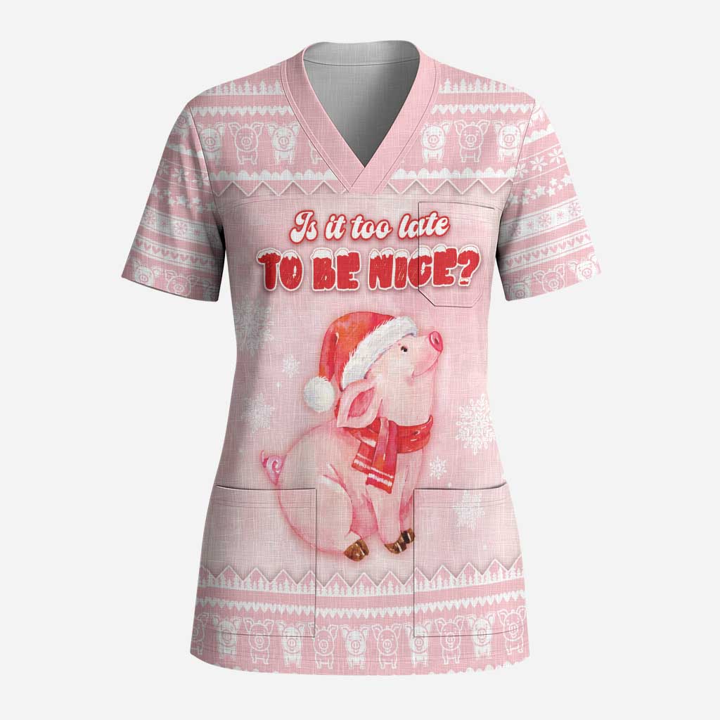 Merry Pigmas Scrub Top Is It Too Late To Be Nice - Wonder Print Shop
