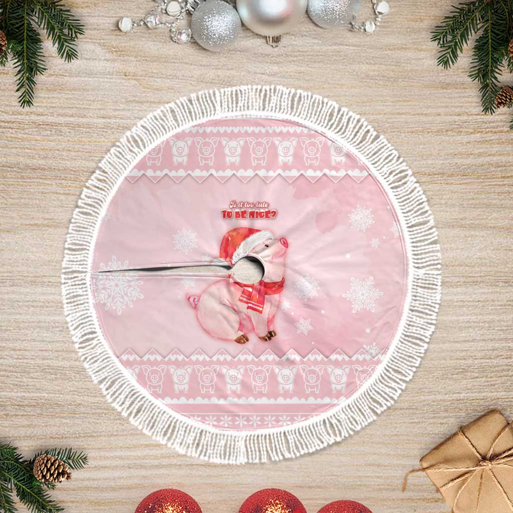 Merry Pigmas Tree Skirt Is It Too Late To Be Nice - Wonder Print Shop