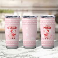 Merry Pigmas Tumbler Cup Is It Too Late To Be Nice - Wonder Print Shop