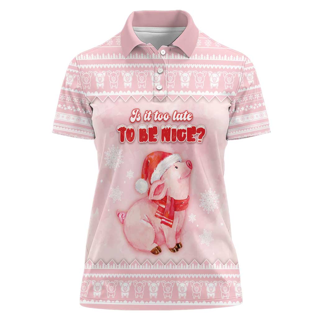 Merry Pigmas Women Polo Shirt Is It Too Late To Be Nice - Wonder Print Shop