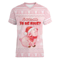 Merry Pigmas Women V-Neck T-Shirt Is It Too Late To Be Nice - Wonder Print Shop