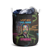 Martin Luther King Jr Day Laundry Basket What Are You Doing For Others - Wonder Print Shop