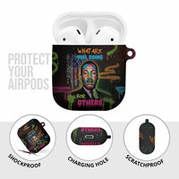 Martin Luther King Jr Day AirPods Case What Are You Doing For Others - Wonder Print Shop