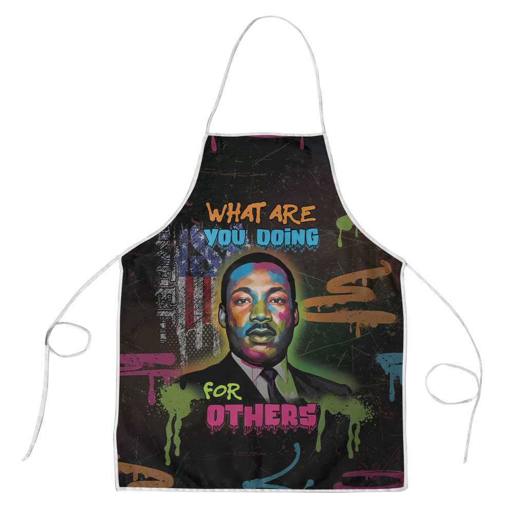 Martin Luther King Jr Day Apron What Are You Doing For Others - Wonder Print Shop