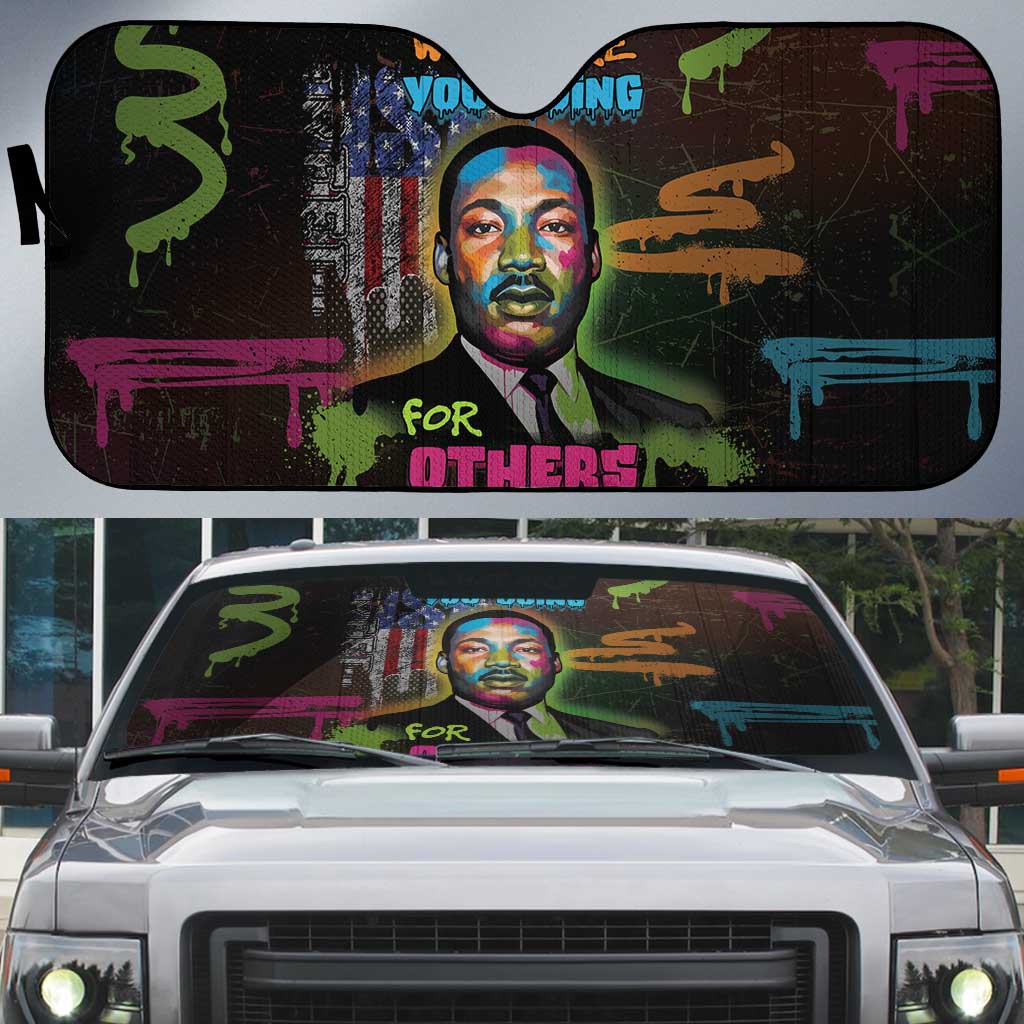 Martin Luther King Jr Day Auto Sun Shade What Are You Doing For Others - Wonder Print Shop