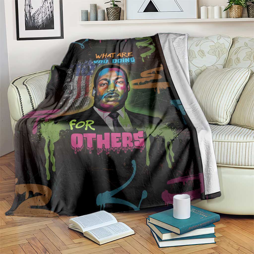 Martin Luther King Jr Day Blanket What Are You Doing For Others - Wonder Print Shop