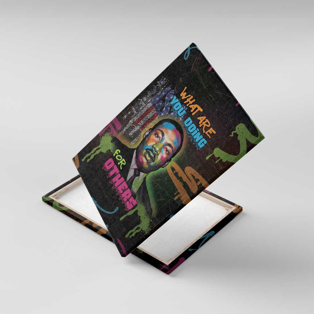 Martin Luther King Jr Day Canvas Wall Art What Are You Doing For Others - Wonder Print Shop