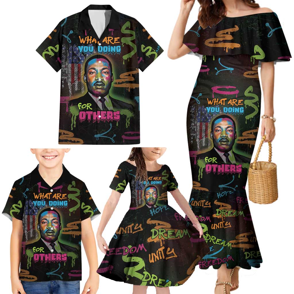 Martin Luther King Jr Day Family Matching Mermaid Dress and Hawaiian Shirt What Are You Doing For Others - Wonder Print Shop