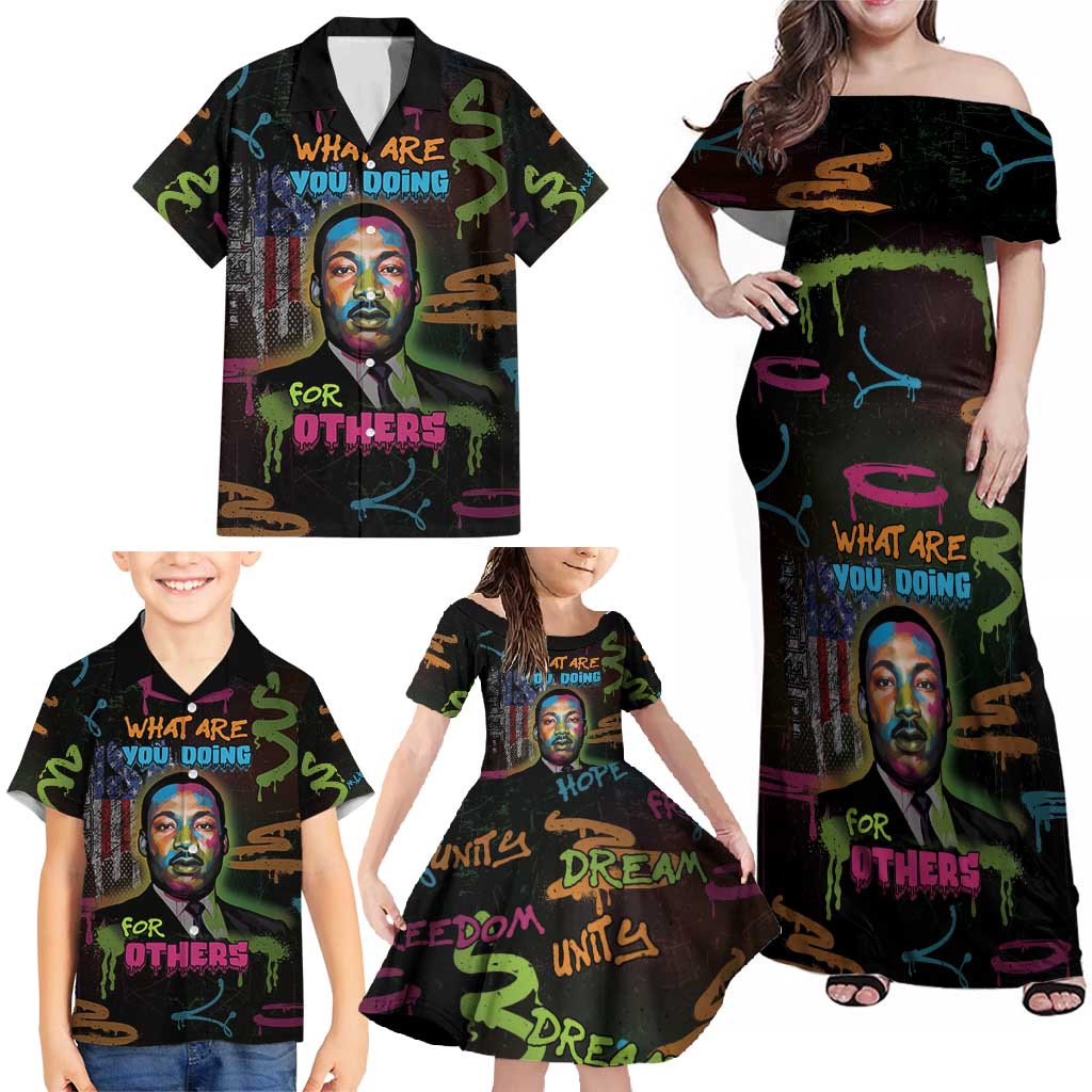 Martin Luther King Jr Day Family Matching Off Shoulder Maxi Dress and Hawaiian Shirt What Are You Doing For Others - Wonder Print Shop