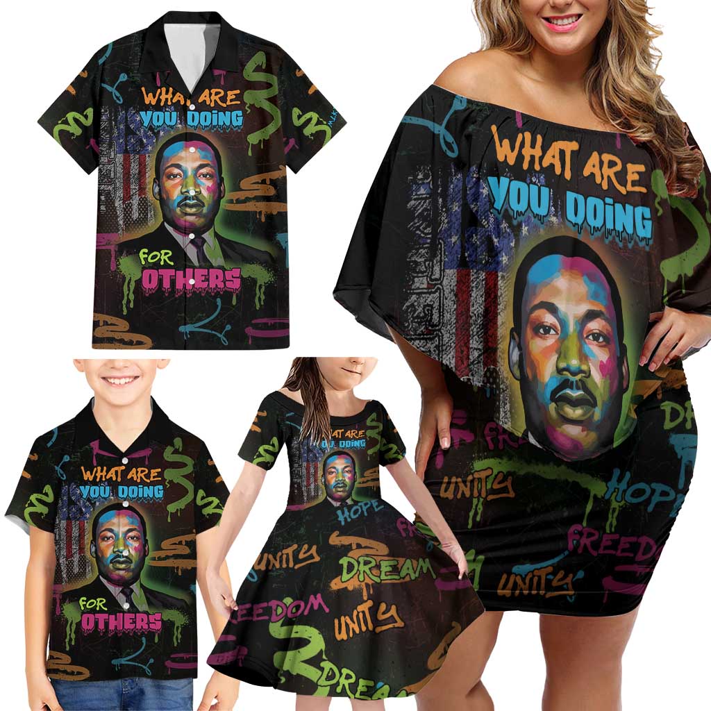 Martin Luther King Jr Day Family Matching Off Shoulder Short Dress and Hawaiian Shirt What Are You Doing For Others - Wonder Print Shop