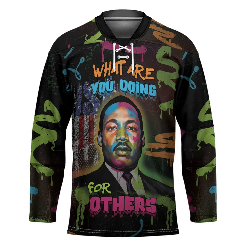 Martin Luther King Jr Day Hockey Jersey What Are You Doing For Others - Wonder Print Shop