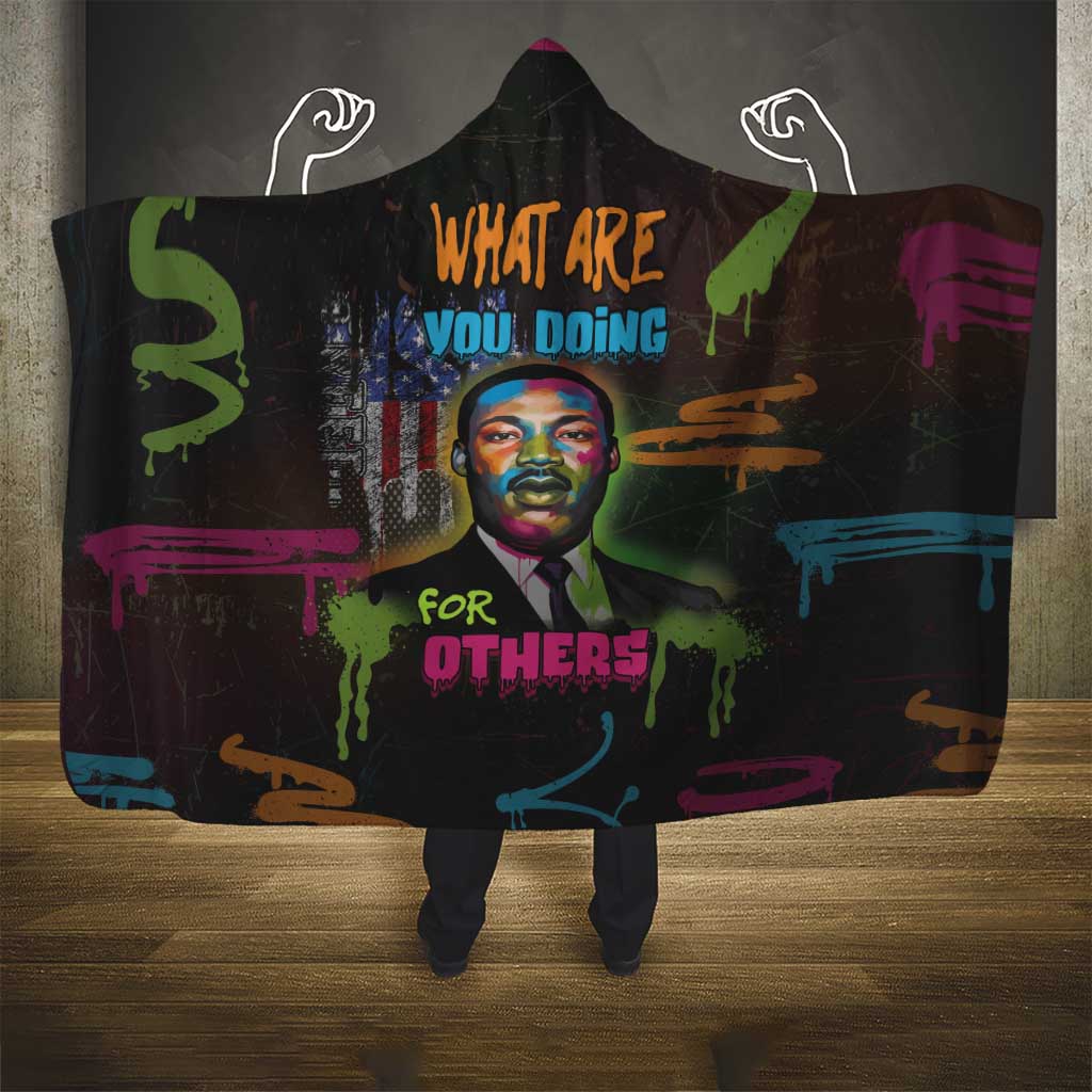 Martin Luther King Jr Day Hooded Blanket What Are You Doing For Others - Wonder Print Shop