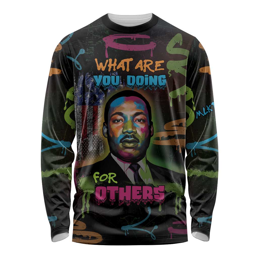 Martin Luther King Jr Day Long Sleeve Shirt What Are You Doing For Others - Wonder Print Shop