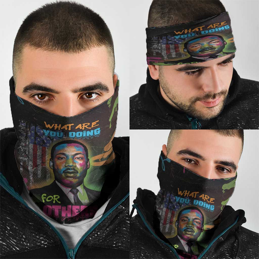 Martin Luther King Jr Day Neck Gaiter What Are You Doing For Others - Wonder Print Shop