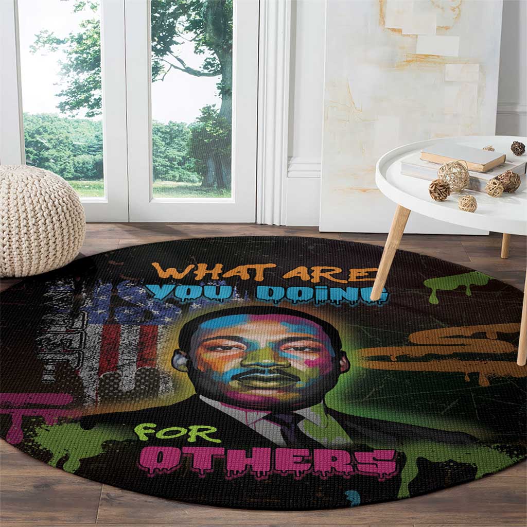 Martin Luther King Jr Day Round Carpet What Are You Doing For Others - Wonder Print Shop