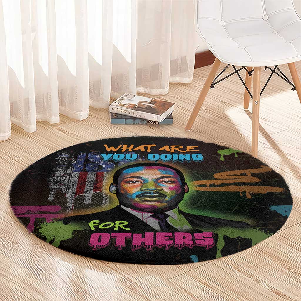 Martin Luther King Jr Day Round Carpet What Are You Doing For Others - Wonder Print Shop