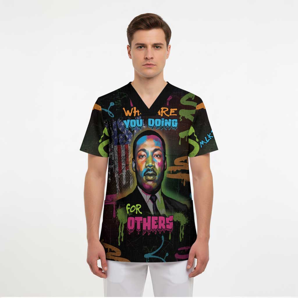 Martin Luther King Jr Day Scrub Top What Are You Doing For Others - Wonder Print Shop