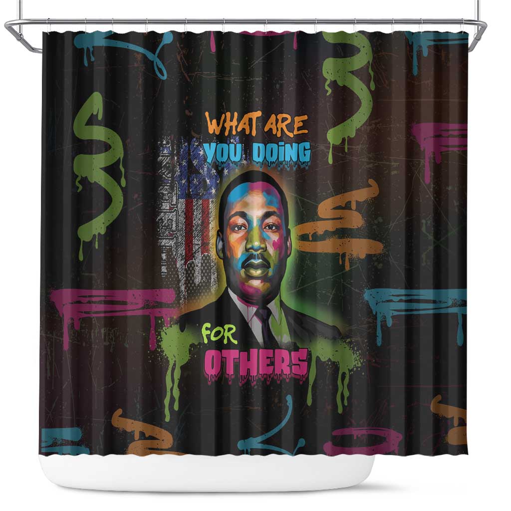 Martin Luther King Jr Day Shower Curtain What Are You Doing For Others - Wonder Print Shop
