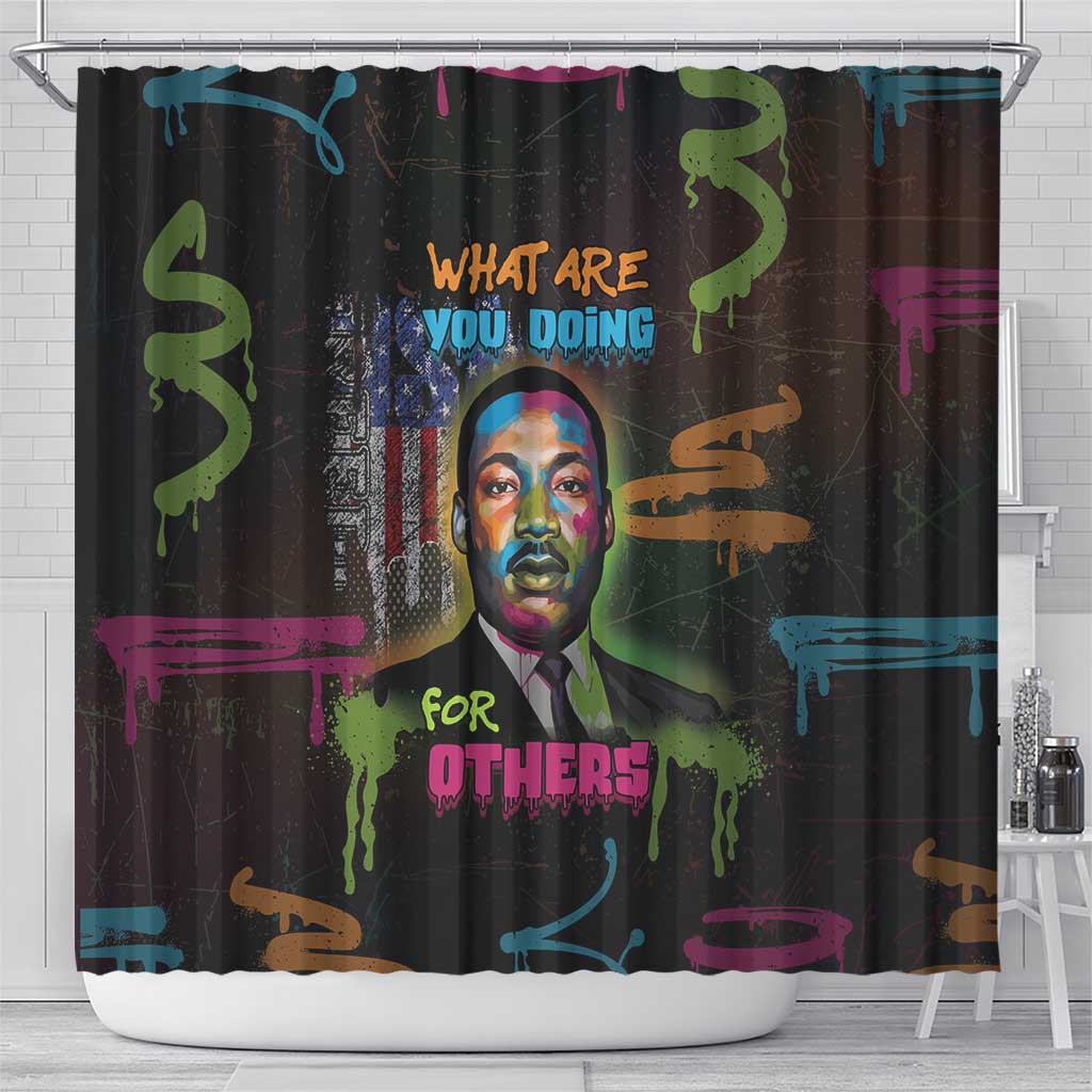 Martin Luther King Jr Day Shower Curtain What Are You Doing For Others - Wonder Print Shop