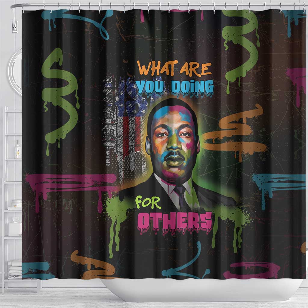Martin Luther King Jr Day Shower Curtain What Are You Doing For Others - Wonder Print Shop