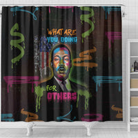 Martin Luther King Jr Day Shower Curtain What Are You Doing For Others - Wonder Print Shop