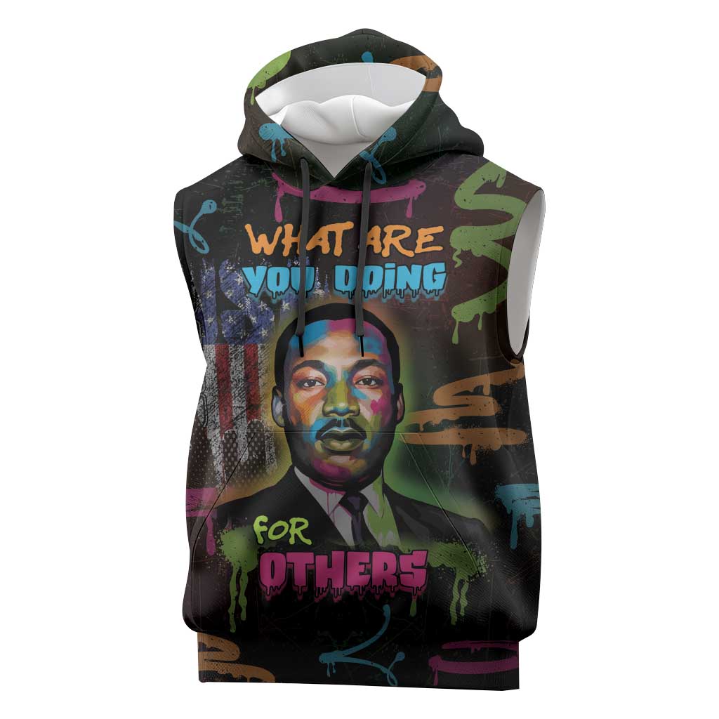 Martin Luther King Jr Day Sleeveless Hoodie What Are You Doing For Others - Wonder Print Shop