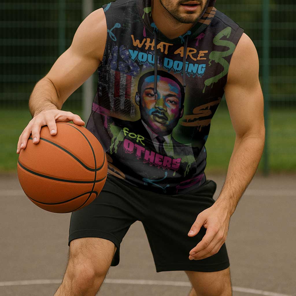 Martin Luther King Jr Day Sleeveless Hoodie What Are You Doing For Others - Wonder Print Shop