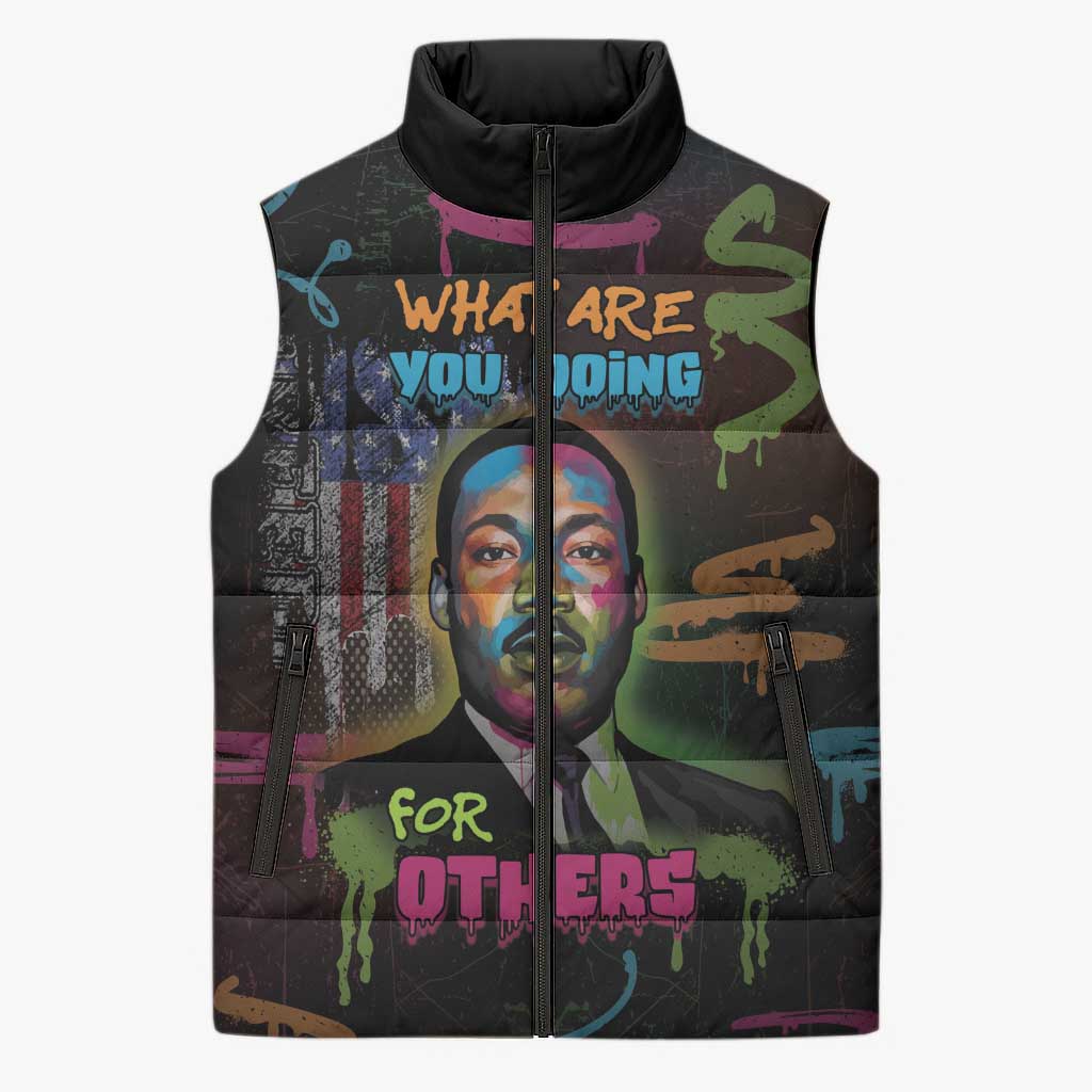 Martin Luther King Jr Day Sleeveless Puffer Jacket What Are You Doing For Others - Wonder Print Shop