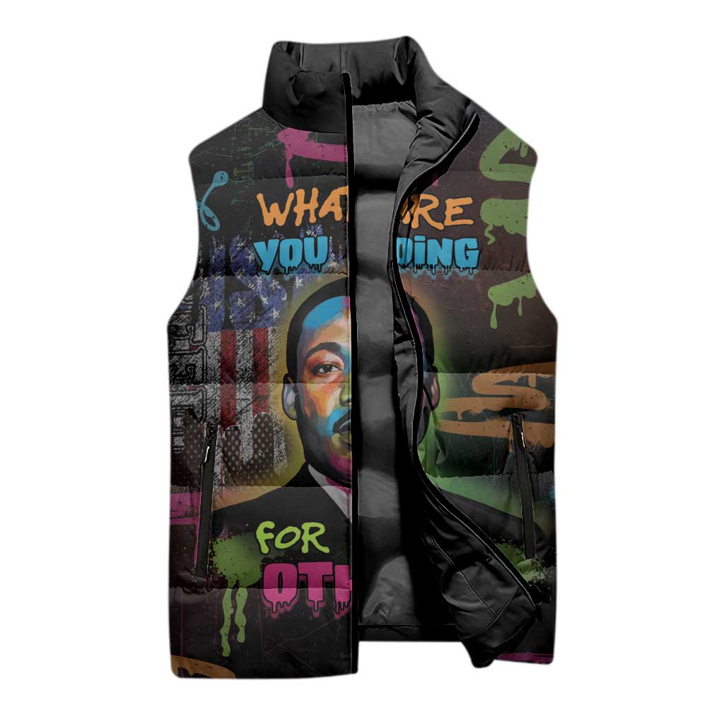 Martin Luther King Jr Day Sleeveless Puffer Jacket What Are You Doing For Others - Wonder Print Shop