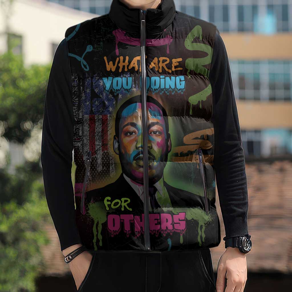 Martin Luther King Jr Day Sleeveless Puffer Jacket What Are You Doing For Others - Wonder Print Shop