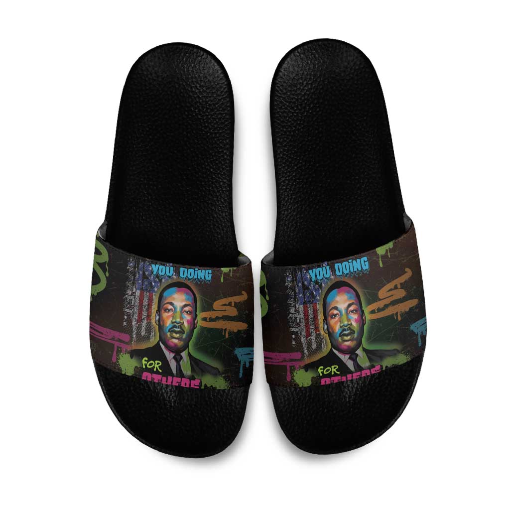 Martin Luther King Jr Day Slide Sandals What Are You Doing For Others - Wonder Print Shop