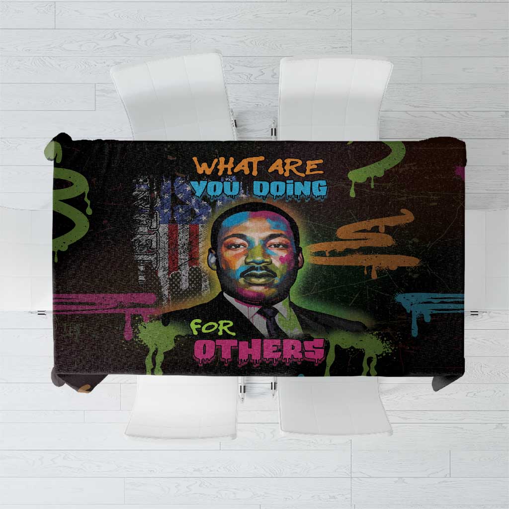 Martin Luther King Jr Day Tablecloth What Are You Doing For Others - Wonder Print Shop