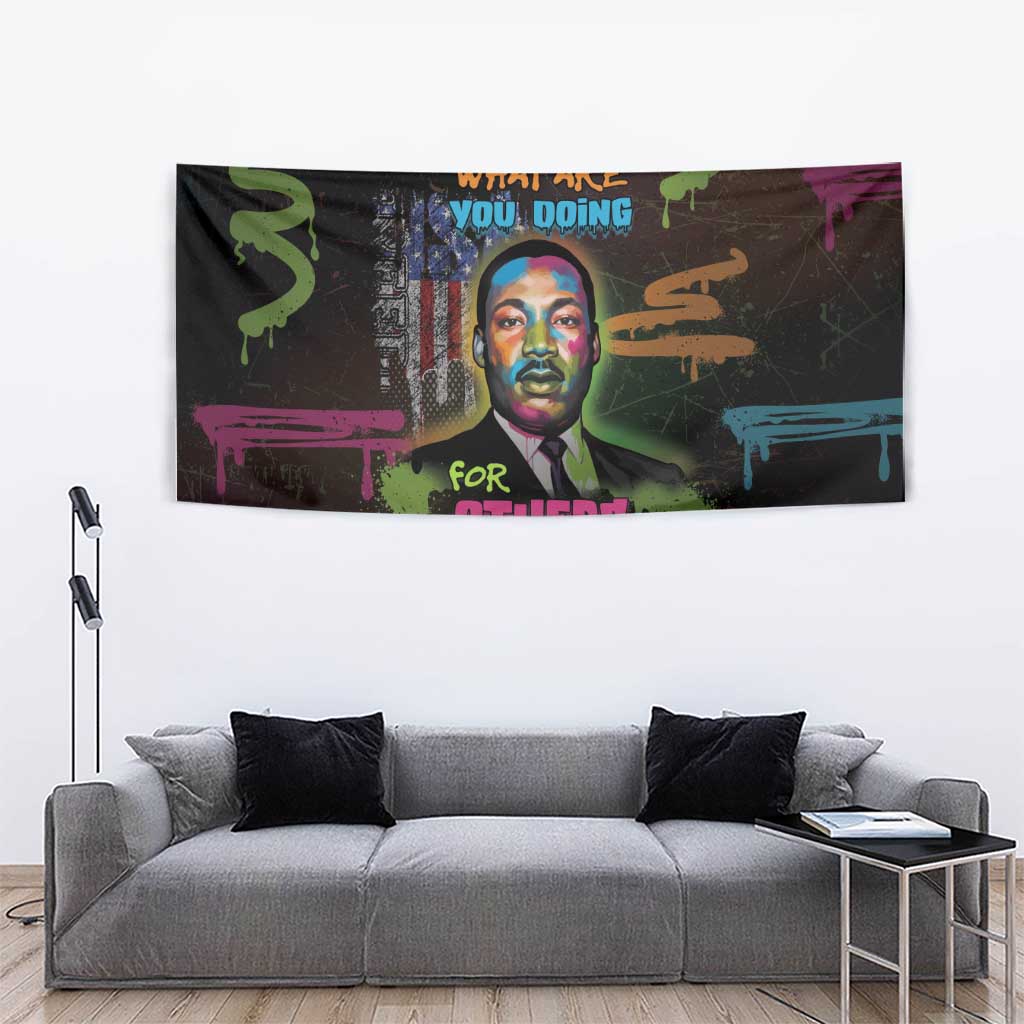 Martin Luther King Jr Day Tapestry What Are You Doing For Others - Wonder Print Shop