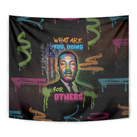 Martin Luther King Jr Day Tapestry What Are You Doing For Others - Wonder Print Shop