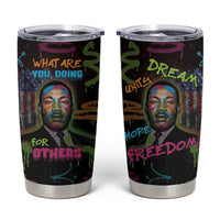 Martin Luther King Jr Day Tumbler Cup What Are You Doing For Others - Wonder Print Shop