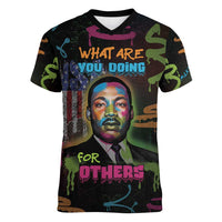 Martin Luther King Jr Day Women V-Neck T-Shirt What Are You Doing For Others - Wonder Print Shop