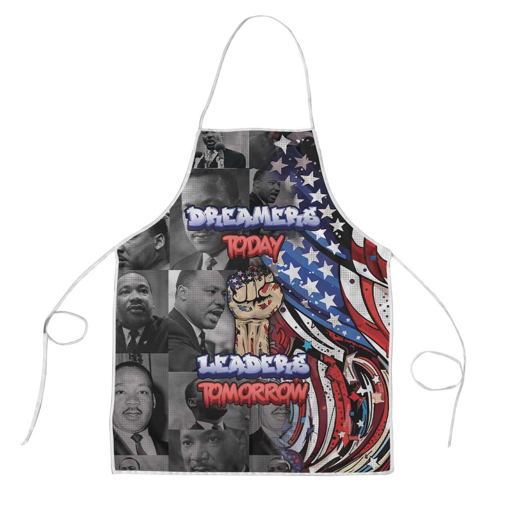 Martin Luther King Jr Day Apron Dreamers Today Leaders Tomorrow - Wonder Print Shop